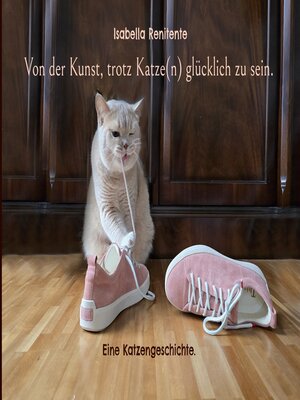 cover image of Von der Kunst, trotz Katze(n) glücklich zu sein.